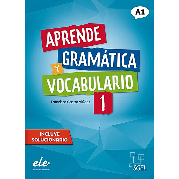 Aprende gramática y vocabulario 1 - Nueva edición, Francisca Castro Viúdez