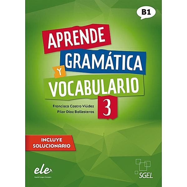 Aprende gramática y vocabulario - Nueva edición / Aprende gramática y vocabulario 3 - Nueva edición, Francisca Castro Viúdez, Pilar Díaz Ballesteros