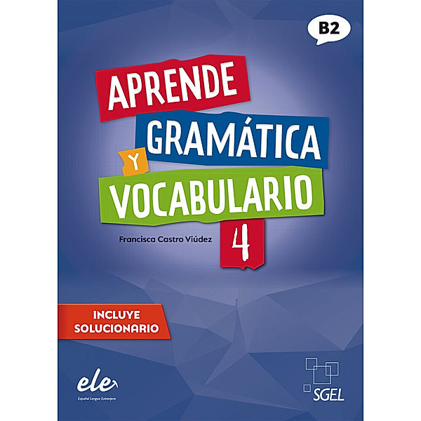 Aprende gramática y vocabulario - Nueva edición / Aprende gramática y vocabulario 4 - Nueva edición, Francisca Castro Viúdez