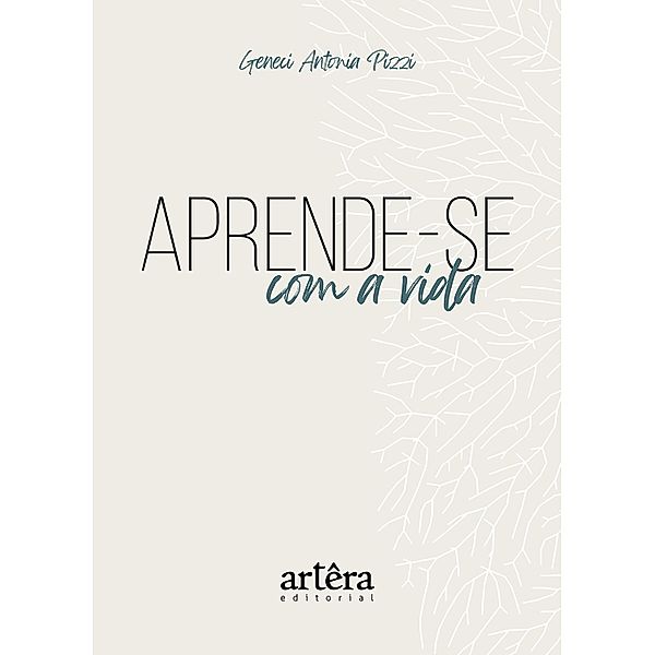 Aprende-se com a Vida, Geneci Antonia Pizzi