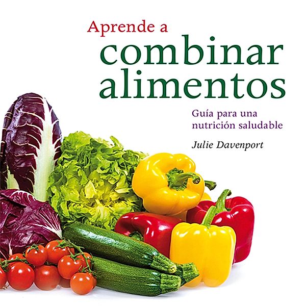Aprender a combinar alimentos, Julie Davenport