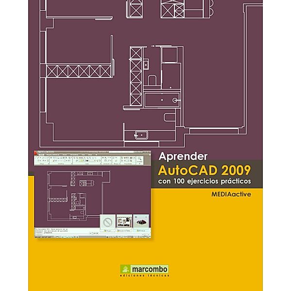 Aprender Autocad 2009 con 100 ejercicios prácticos, MEDIAactive