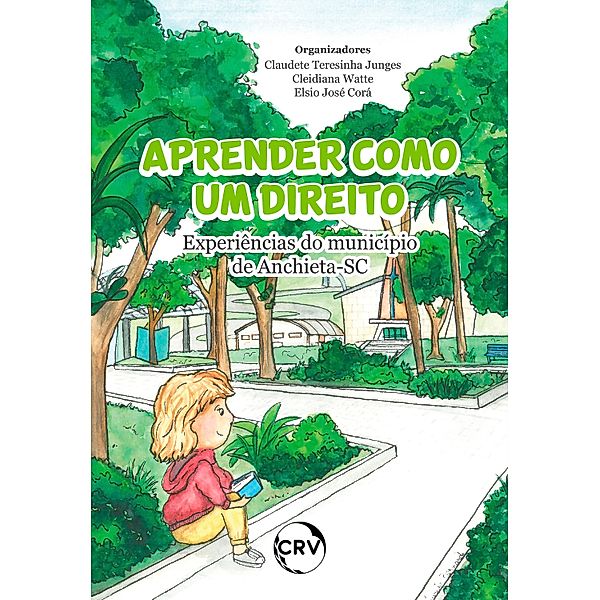 Aprender como um direito, Claudete Teresinha Junges, Cleidiana Watte, Elsio José Corá