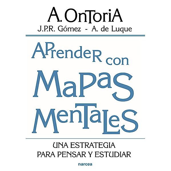 Aprender con mapas mentales / Educación Hoy, Antonio Ontoria, Juan Pedro R. Gómez, Ángela de Luque