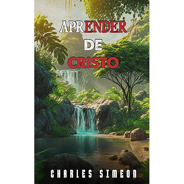 Aprender De Cristo, Charles Simeon