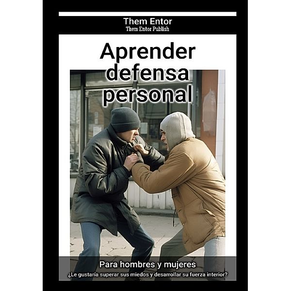 Aprender defensa personal, Them Entor