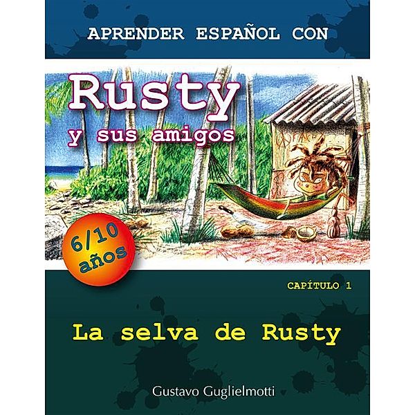 Aprender español con Rusty y sus amigos, Gustavo Guglielmotti