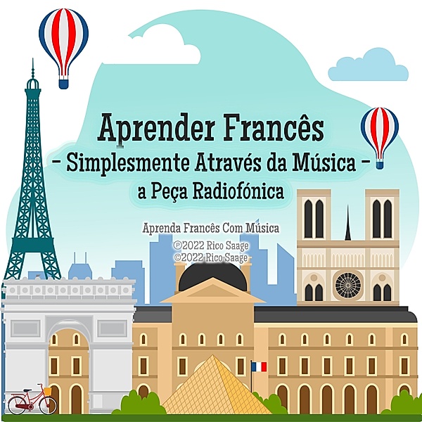 Aprender Francês - 1 - Aprender Francês - Simplesmente Através da Música - a Peça Radiofónica, Rico Saage