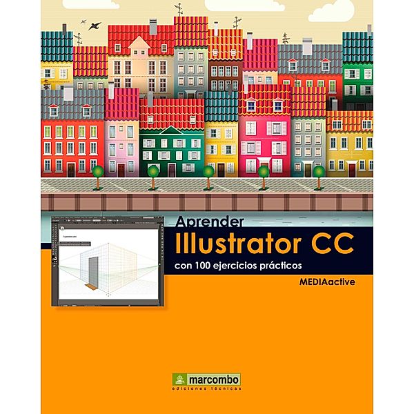Aprender Illustrator  CC con 100 ejercicios prácticos, MEDIAactive