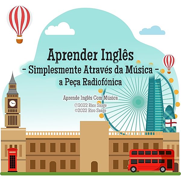 Aprender Inglês - 1 - Aprender Inglês - Simplesmente Através da Música - a Peça Radiofónica, Rico Saage