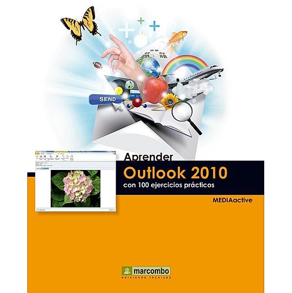 Aprender Outlook 2010 con 100 ejercicios prácticos / Aprender...con 100 ejercicios prácticos, MEDIAactive