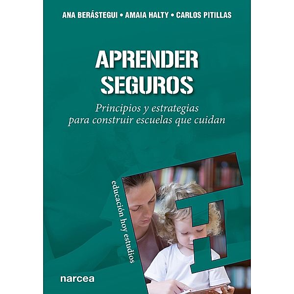 Aprender seguros / Educación Hoy Estudios Bd.169, Ana Berástegui, Amaia Halty, Carlos Pitillas