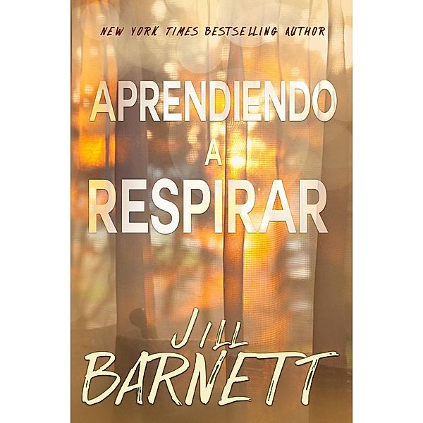 Aprendiendo a Respirar, Jill Barnett