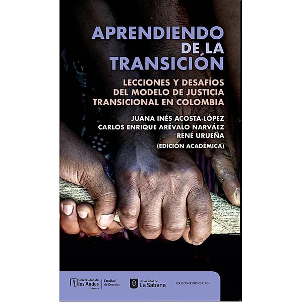 Aprendiendo de la transición, Juana Inés Acosta, Carlos Enrique Arévalo, Rene Urueña