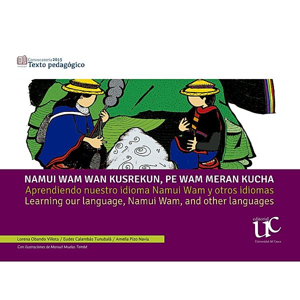 Aprendiendo nuestro idioma Namui Wam y otros idiomas, Amelia Pizo Navia, Eudes Calambás Tunubalá, Lorena Obando Villota