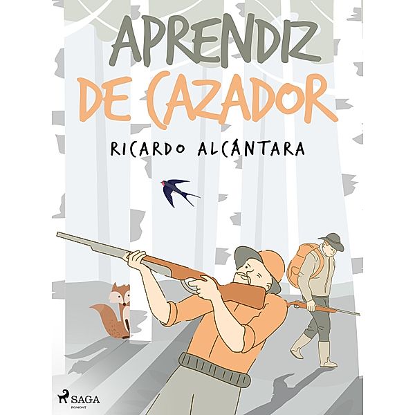 Aprendiz de cazador, Ricardo Alcántara