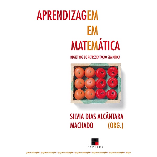 Aprendizagem em matemática / Papirus educação, Silvia Dias Alcântara Machado