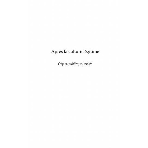 Apres la culture legitime / Hors-collection, Jean-Louis Fabiani