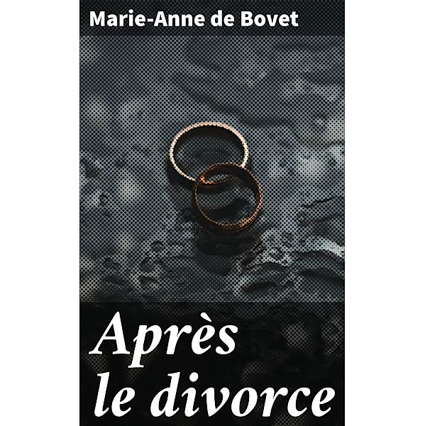 Après le divorce, Marie-Anne De Bovet