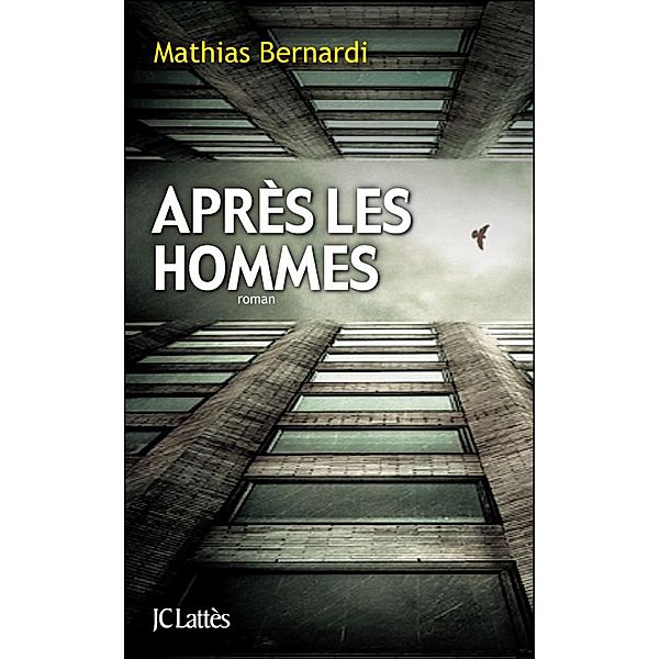 Après les hommes / Thrillers, Mathias Bernardi
