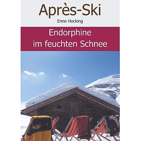 Apres Ski, Enne Hocking