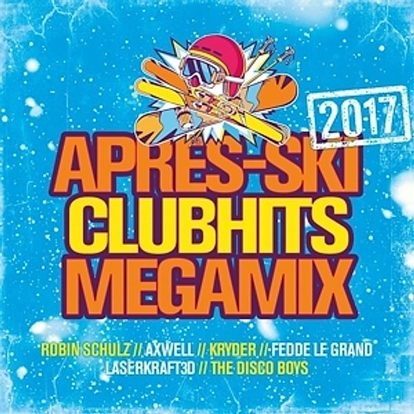 Apres Ski Club Hits Megamix 2017, Diverse Interpreten