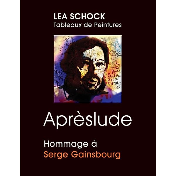 Aprèslude : Hommage à Serge Gainsbourg, Lea Schock