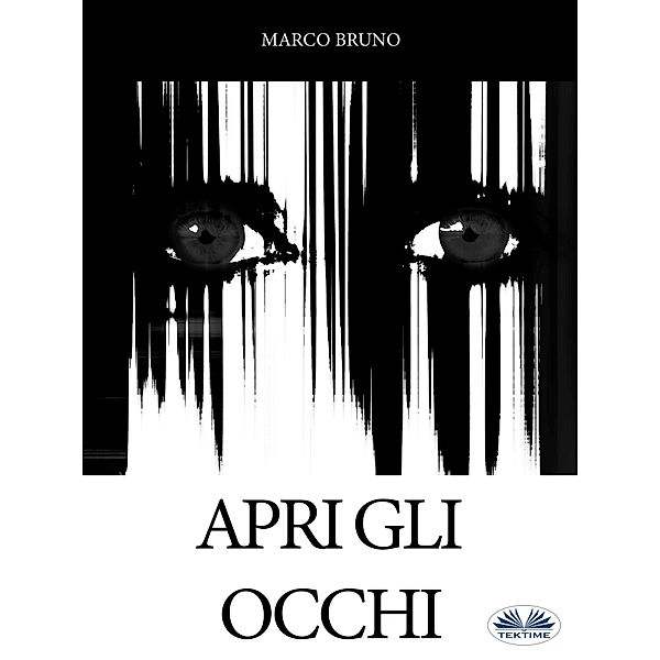 Apri Gli Occhi, Marco Bruno