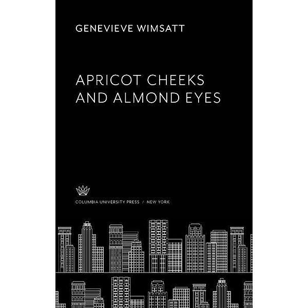 Apricot Cheeks and Almond Eyes, Genevieve Wimsatt