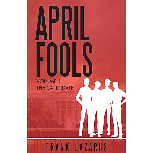 April Fools Volume I, The Candidate (A Brown and McNeil Murder Mystery) / A Brown and McNeil Murder Mystery, Frank Lazarus