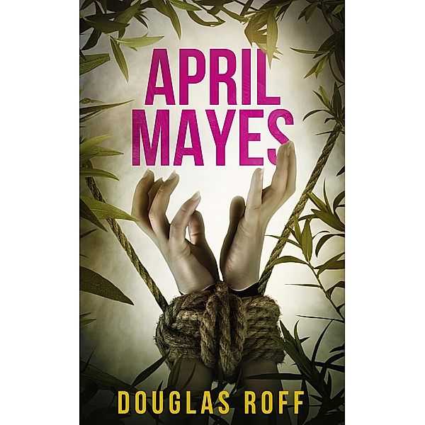 April Mayes (Cryptid Trilogy Sequel) / Cryptid Trilogy Sequel, Douglas Roff