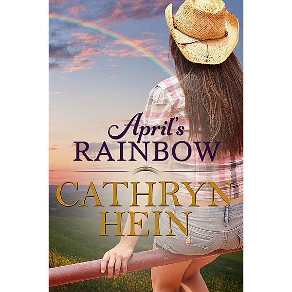 April's Rainbow, Cathryn Hein