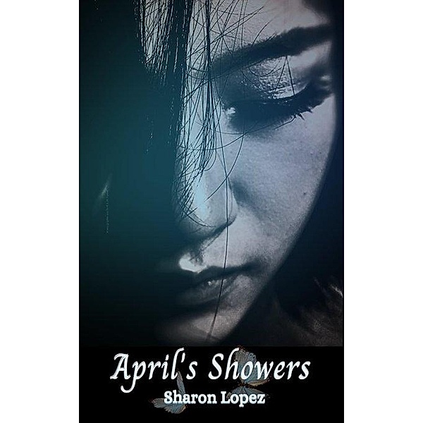 April's Showers, Sharon Lopez