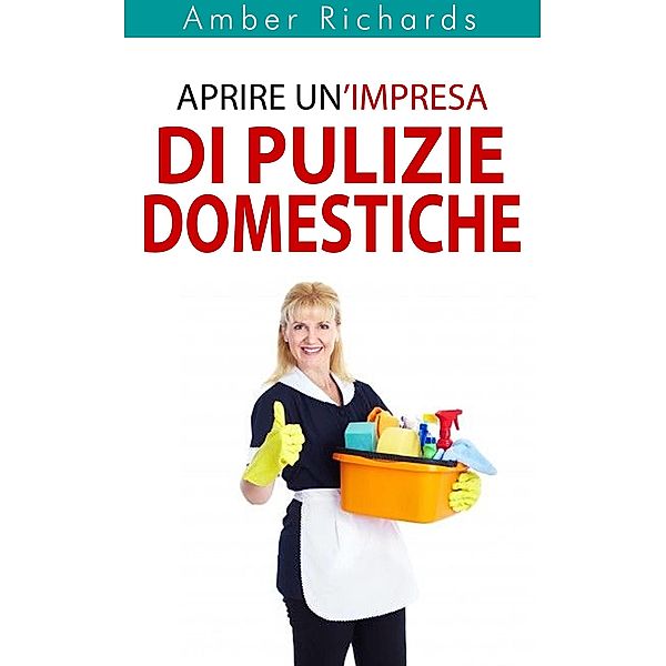 Aprire Un'Impresa Di Pulizie Domestiche, Amber Richards