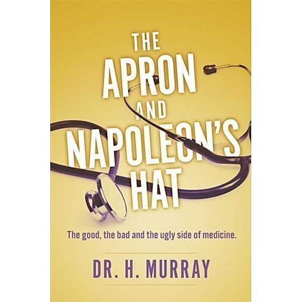 Apron and Napoleon's Hat, Dr. H. Murray