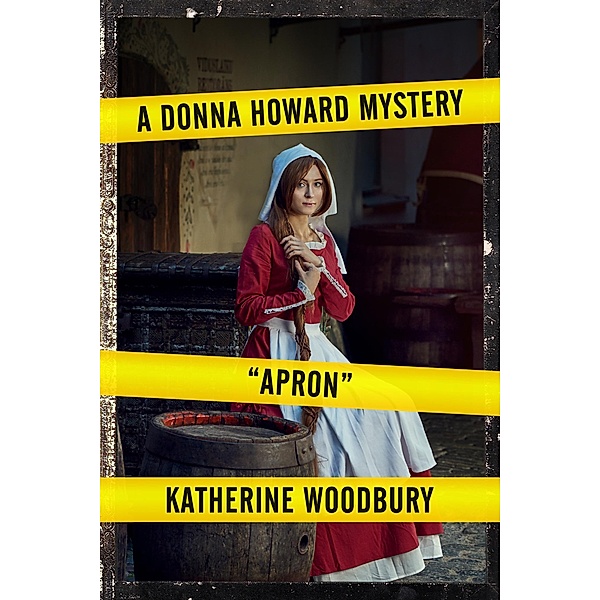 Apron (Donna Howard Mysteries, #3) / Donna Howard Mysteries, Katherine Woodbury