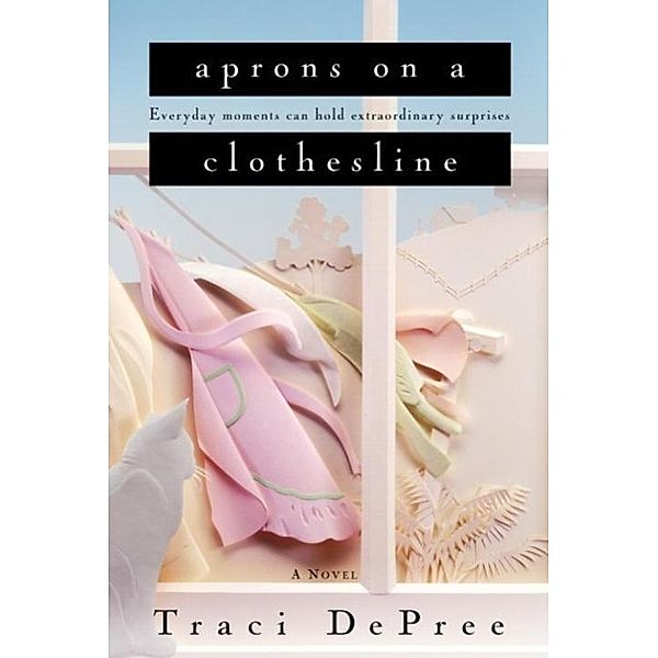 Aprons on a Clothesline / Lake Emily Series, Traci Depree