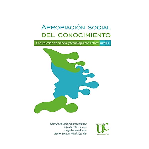 Apropiación social del conocimiento., Germán Antonio Arboleda Muñoz, Lily Marcela Palacios, Hugo Portela Guarín, Héctor Samuel VilladaCastillo