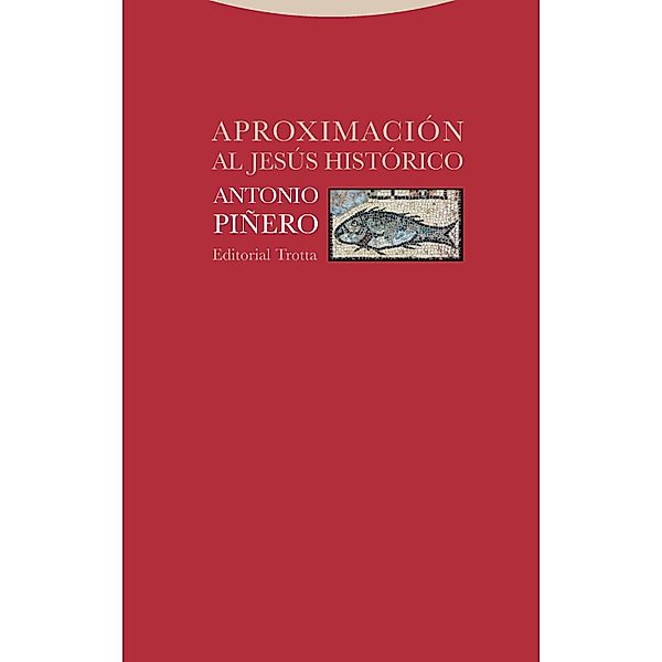 Aproximación al Jesús histórico / Estructuras y Procesos. Religión, Antonio Piñero