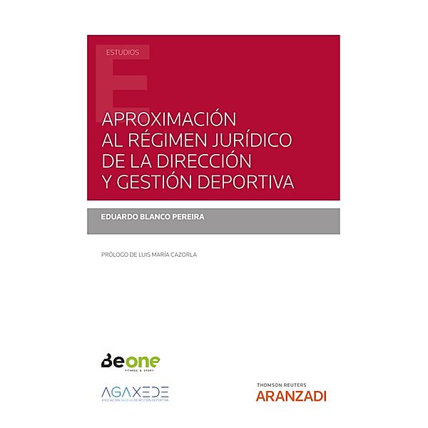 Aproximación al Régimen Jurídico de la Dirección y Gestión Deportiva / Estudios, Eduardo Blanco Pereira