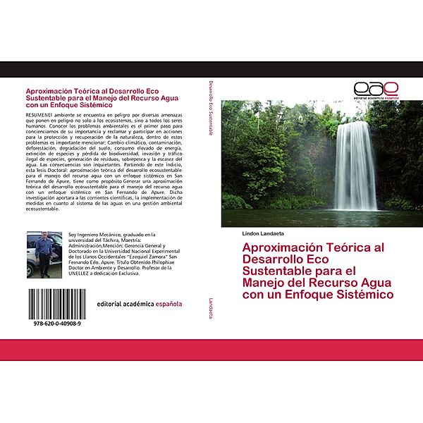 Aproximación Teórica al Desarrollo Eco Sustentable para el Manejo del Recurso Agua con un Enfoque Sistémico, Lindon Landaeta