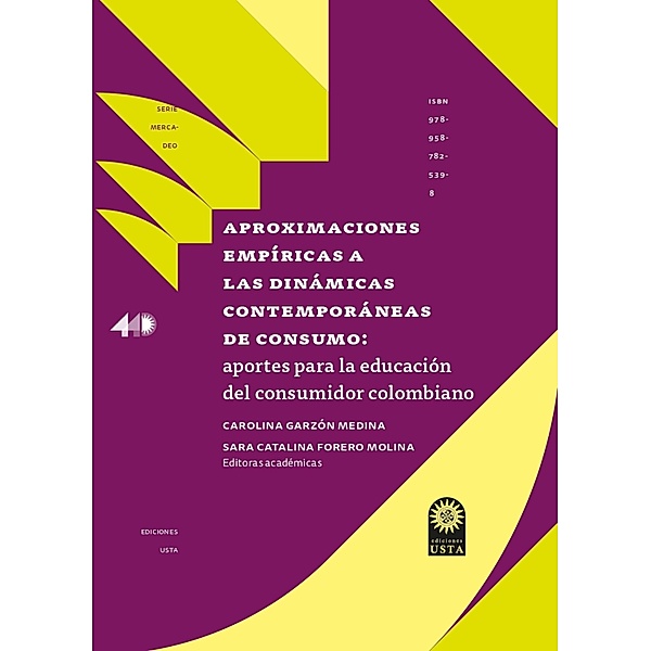 Aproximaciones empíricas a las dinámicas contemporáneas de consumo:, Sara Catalina Forero Molina, Carolina Garzón Medina