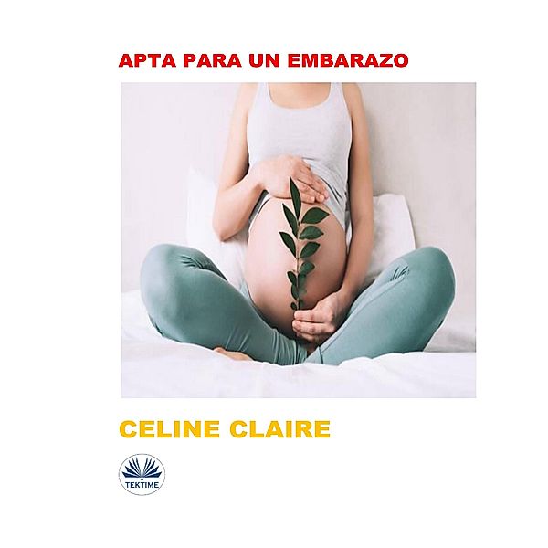 Apta Para Un Embarazo, Celine Claire