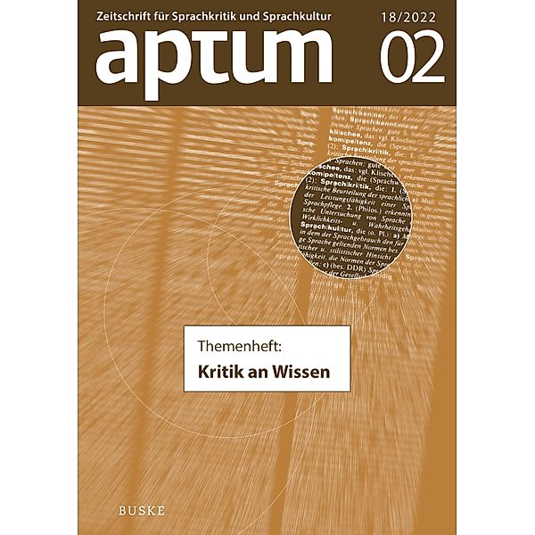 Aptum, Zeitschrift für Sprachkritik und Sprachkultur 18. Jahrgang. 2022, Heft 2