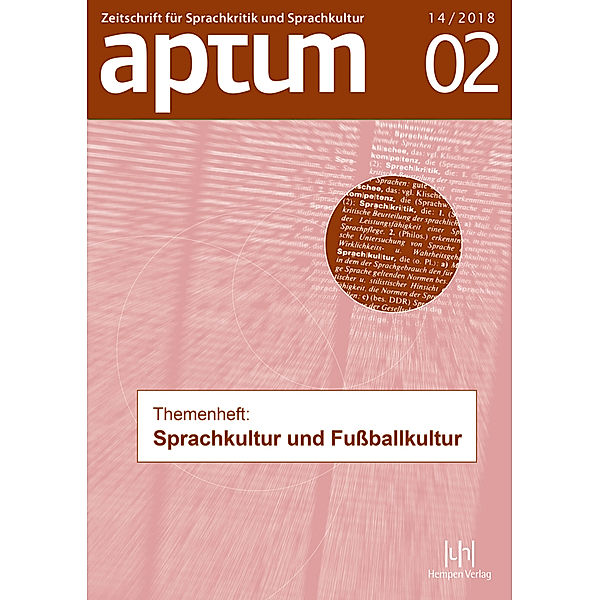 Aptum, Zeitschrift für Sprachkritik und Sprachkultur / 14/2018-2 / Aptum, Zeitschrift für Sprachkritik und Sprachkultur 14. Jahrgang, 2018, Heft 2