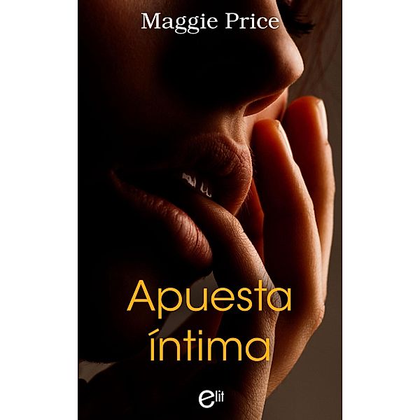 Apuesta íntima / eLit, Maggie Price
