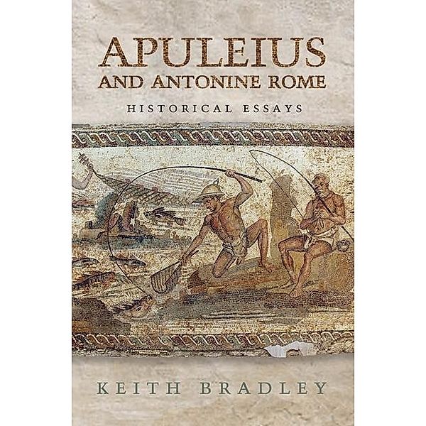 Apuleius and Antonine Rome, Keith Bradley