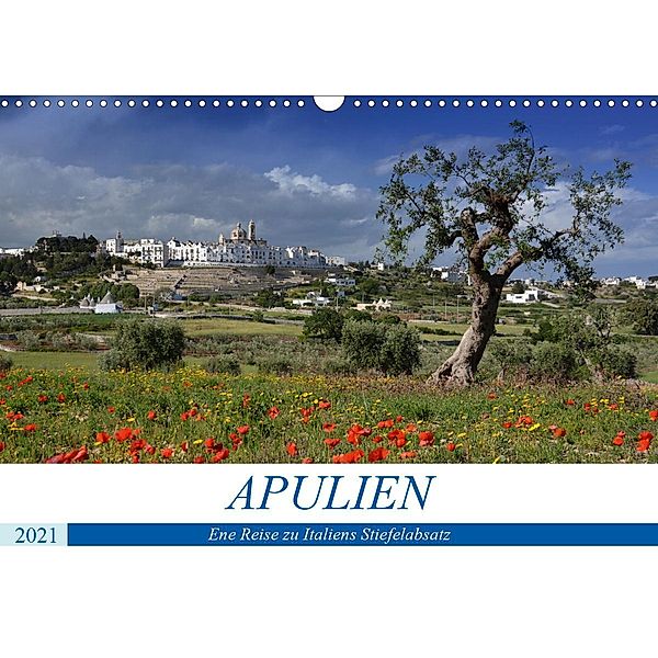 Apulien - Eine Reise zu Italiens Stiefelabsatz (Wandkalender 2021 DIN A3 quer), Katrin Manz