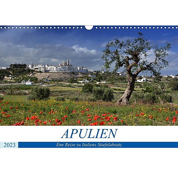 Apulien - Eine Reise zu Italiens Stiefelabsatz (Wandkalender 2023 DIN A3 quer), Katrin Manz