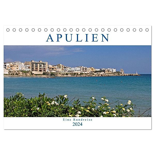 Apulien - Eine Rundreise (Tischkalender 2024 DIN A5 quer), CALVENDO Monatskalender, Gisela Braunleder